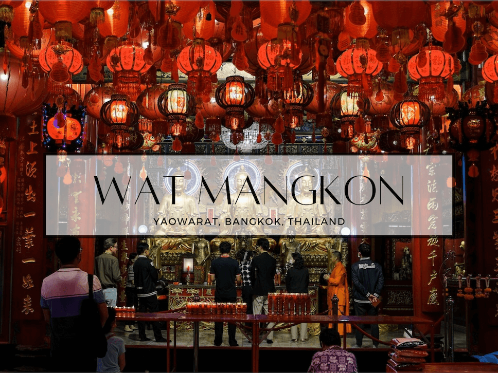 Exploring Wat Mangkon Kamalawat: A Guide to Bangkok's Historic Chinese ...
