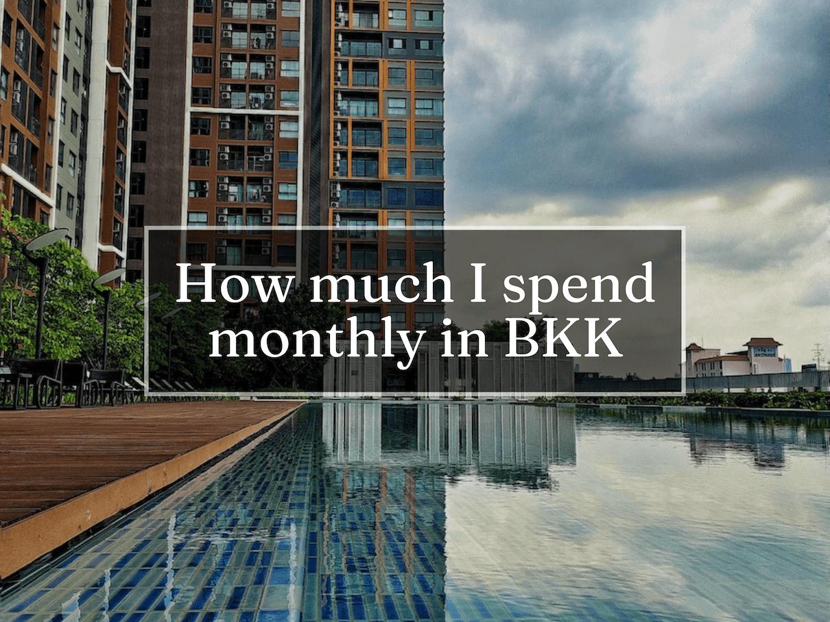 Cost of Living in Bangkok: What I Actually Spent Per Month